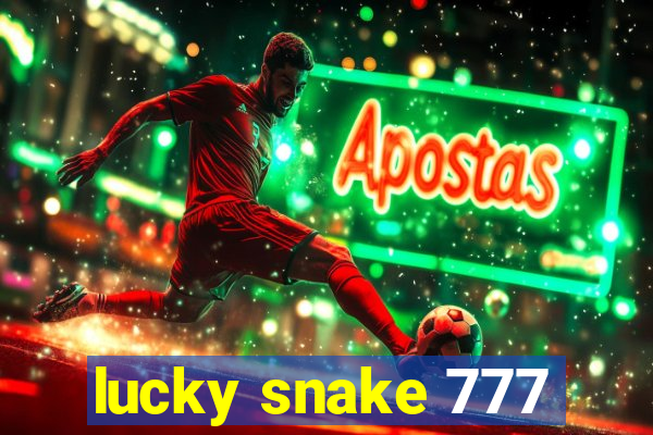 lucky snake 777